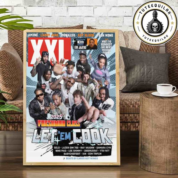 2025 XXL Freshman Cover Let Em Cook Class Featuring EBK Jaaybo Rising Hip-Hop Stars Home Decor Poster Canvas