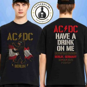 AC/DC PWR/UP World Tour 2025 Venue Tee In Berlin Germany At Olympiastadion On June 30 Bear Have A Drink Me Merchandise Unisex T-Shirt