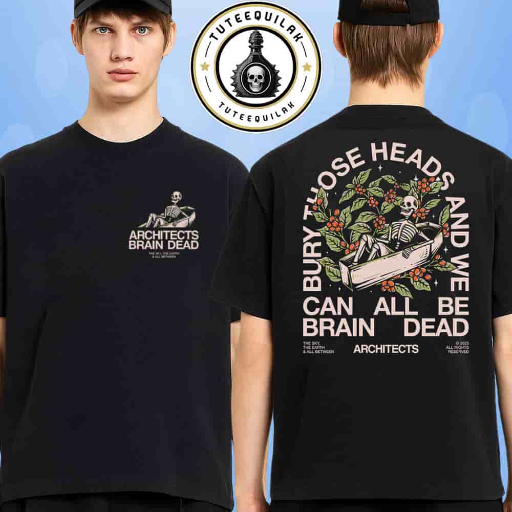 Architects Bury Those Heads 2025 Black Merchandise Two Sided Unisex T-Shirt Architects Bury Those Heads 2025 Black Merchandise Two Sided Unisex T-Shirt
