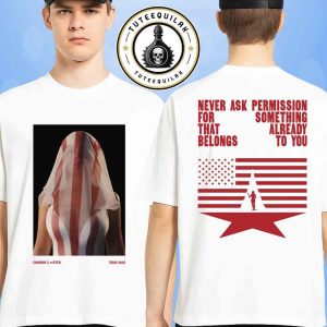 Beyonce Cowboy Carter World Tour 2025 Reclamation Tee Patriotic Art Never Ask Permission Merchandise Two Sided Unisex T-Shirt