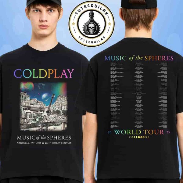 Coldplay Nashville 2025 Music Of The Spheres Tour Venue Tee At Nissan Stadium On July 22 2025 Merch Two Sided T-Shirt