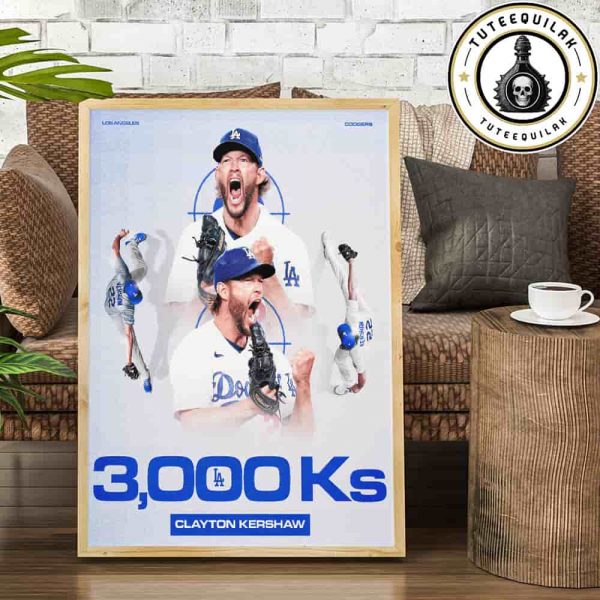 Congrats A Milestone Moment For Clayton Kershaw Los Angeles Dodgers Reach 3000 Career Strikeouts Home Decor Poster Canvas