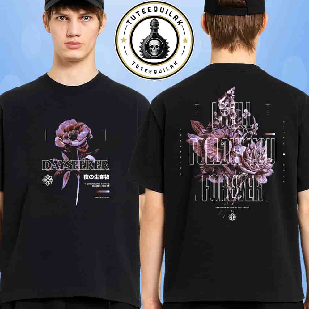 Dayseeker Creature In The Black Night Album 2025 Exclusive Merch Tee I Will Follow You Forever Two Sided T-Shirt Dayseeker Creature In The Black Night Album 2025 Exclusive Merch Tee I Will Follow You Forever Two Sided T-Shirt