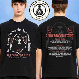 Inkcarceration Music And Tatto Festival 2025 Ohio State Reformatory Merch Busy Dying Two Sided T-Shirt