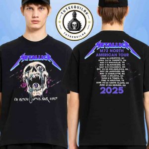 Metallica M72 North American Tour 2025 Exclusive Tee Tour Dates List Skull Im Inside Open Your Eyes Merchandise Two Sides Unisex T-Shirt