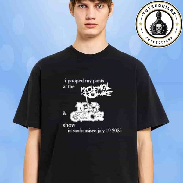 My Chemical Romance San Francisco 2025 The Black Parade Show I Pooped My Pant At Oracle Park On July 19 2025 Merch Unisex T-Shirt