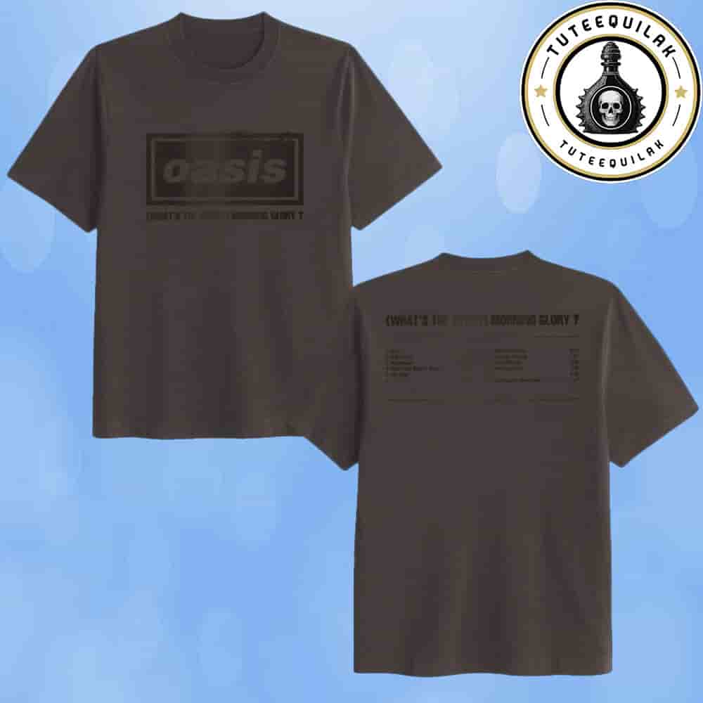 Oasis Live 25 World Tour 2025 What’s The Story Morning Glory Tracklist Album Cover Band Tee Merchandise Two Sided Unisex T-Shirt Oasis Live 25 World Tour 2025 What’s The Story Morning Glory Tracklist Album Cover Band Tee Merchandise Two Sided Unisex T-Shirt