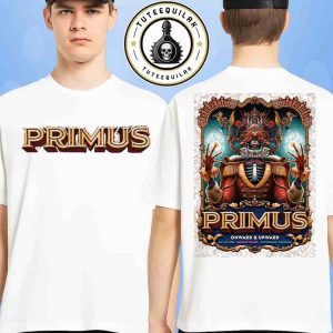 Primus New Orleans Louisiana Onward And Upward Summer Tour 2025 Exclusive Tee At Saenger Theatre On July 28 2025 Two Sided T-Shirt