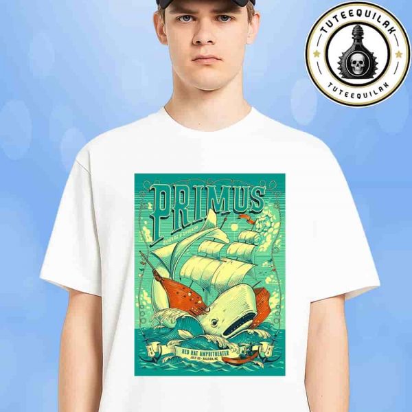 Primus Raleigh 2025 Onward And Upward Summer Tour Concert Poster At Red Hat Amphitheater On July 23 2025 Unisex T-Shirt