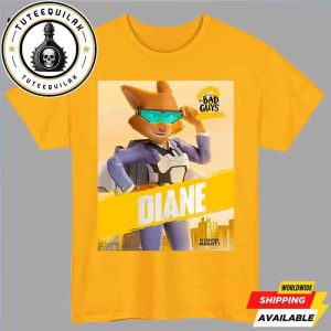The Bad Guys 2 Poster Mr Diane Release Only In Theaters August 1 2025 Unisex T-Shirt