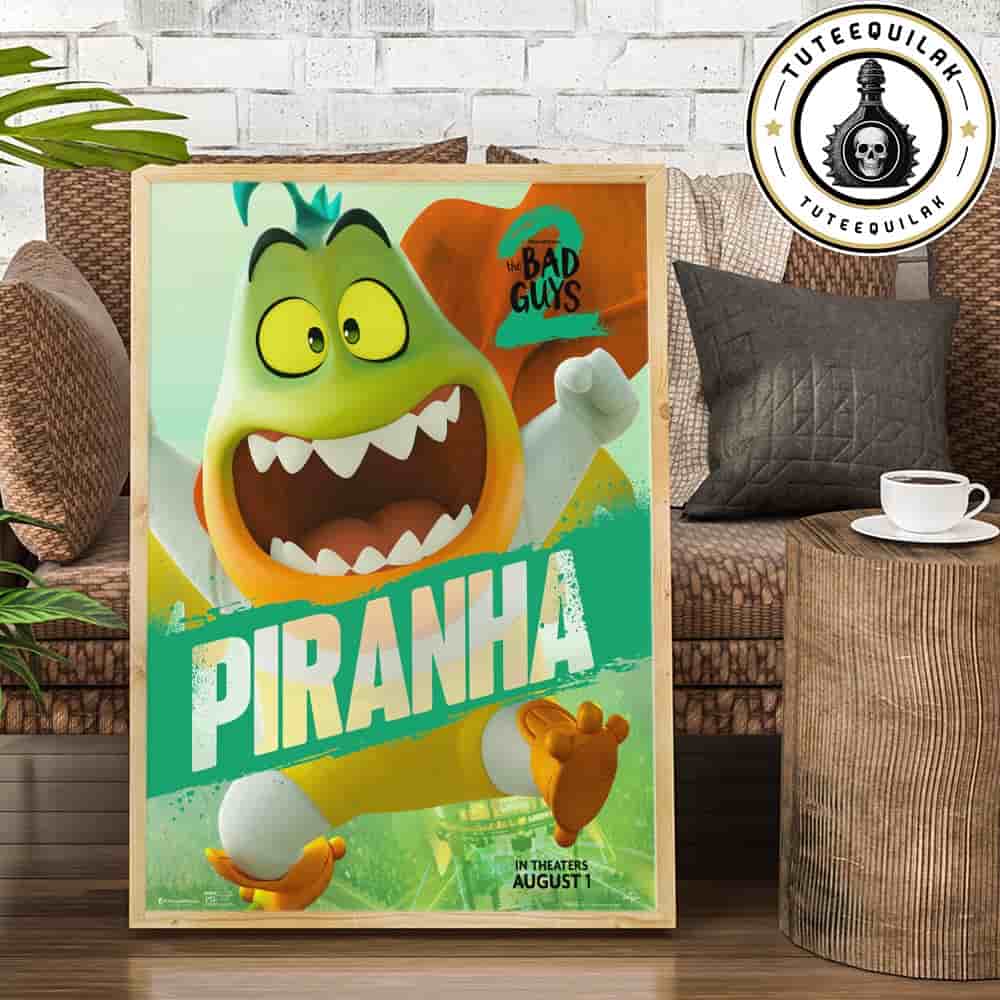 The Bad Guys 2 Poster Mr Piranha Only In Theaters August 1 2025 Home Decor Poster Canvas The Bad Guys 2 Poster Mr Piranha Only In Theaters August 1 2025 Home Decor Poster Canvas