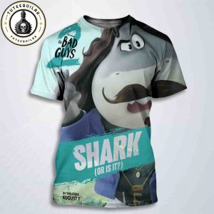 The Bad Guys 2 Poster Mr Shark Only In Theaters August 1 2025 All Over Print T-Shirt