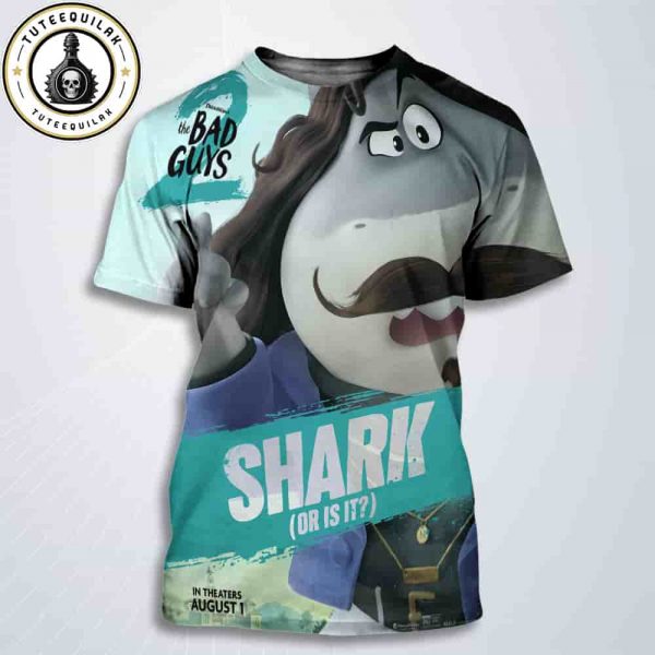 The Bad Guys 2 Poster Mr Shark Only In Theaters August 1 2025 All Over Print T-Shirt