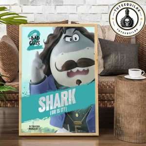 The Bad Guys 2 Poster Mr Shark Only In Theaters August 1 2025 Home Decor Poster Canvas