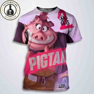 The Bad Guys 2 Poster Pigtail Only In Theaters August 1 2025 All Over Print T-Shirt