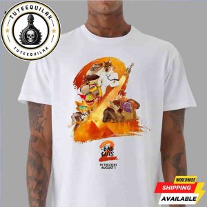 The Bad Guys 2 Release In Theater August 1 2025 Exclusive Merch Tee Unisex T-Shirt